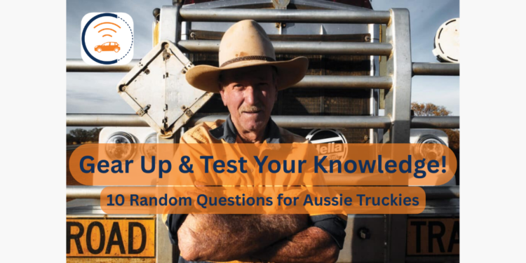Aussie Truck Driver Quiz: 10 Riddles to Test Your Road Knowledge