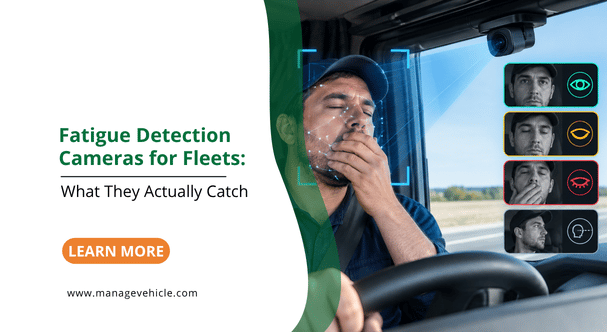 Fatigue Detection Cameras for Fleets: What They Actually Catch